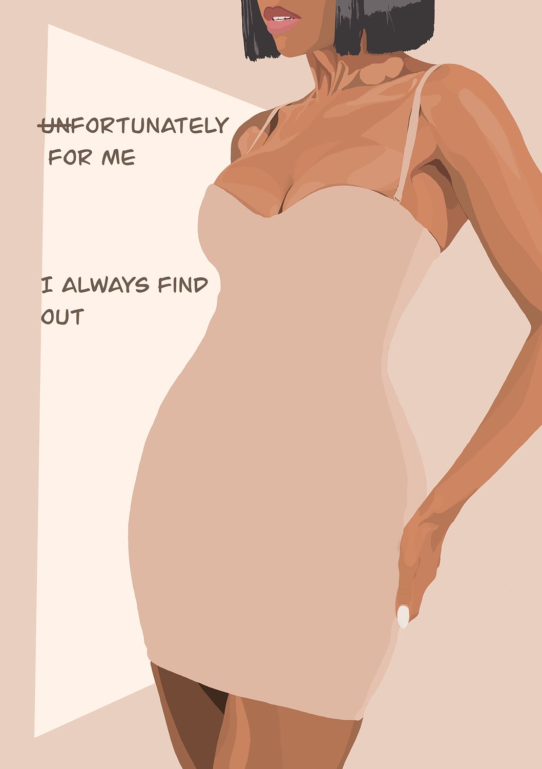 I Always Find Out (Natural)