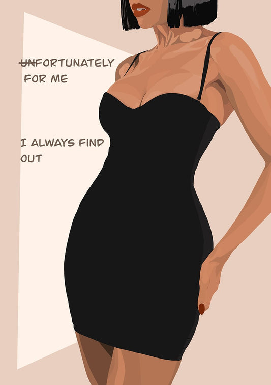 I Always Find Out (Black)